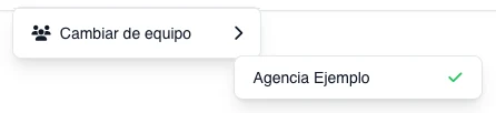 Menú real de usuario en escritorio con una cuenta ficticia y el selector de equipo abierto, donde Agencia Ejemplo aparece marcada como equipo activo.